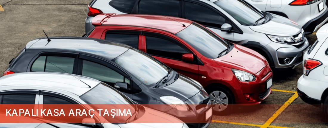 Ankara İli Kapalı Kasa Araç Taşıma